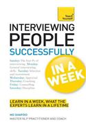 Interviewing People Successfully in a Week: Teach Yourself