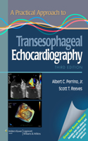 A Practical Approach to Transesophageal Echocardiography: North American Edition