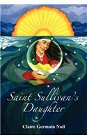 Saint Sullivan's Daughter