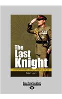 The Last Knight: A Biography of General Sir Phillip Bennett
