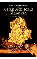 The Adventures of Chris and Tom's Grandpa: Great Grand Pappy's Treasure Map & The Bat Gold Cave(English)