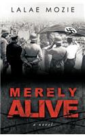 Merely Alive: (English)