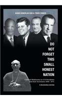 Do Not Forget This Small Honest Nation