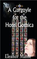 A Gargoyle for the Hotel Gothica