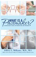 What is a Pacemaker?