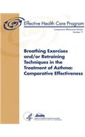 Breathing Exercises and/or Retraining Techniques in the Treatment of Asthma: Comparative Effectiveness: Comparative Effectiveness Review Number 71(English)