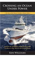 Crossing An Ocean Under Power, 10th Anniversary Edition: (English)