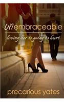 UnEmbraceable