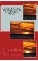 A Bible Study of Revelation Chapter 19--Book 4