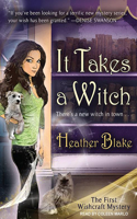 It Takes a Witch: A Wishcraft Mystery(1 Wishcraft Mystery)