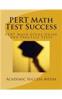 PERT Math Test Success - PERT Math Study Guide and Practice Tests