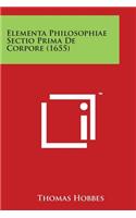 Elementa Philosophiae Sectio Prima de Corpore (1655)