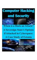 When is a Hack an Attack? A Sovereign State's Options if Attacked in Cyberspace