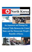 Argument and Strategy for Bilateral Talks Between the United States and the Democratic People's Republic of Korea