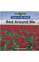 Red Around Me