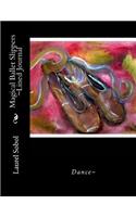Magical Ballet Slippers Lined Journal: (Ballet Lined Journals Covers Pretty Enough to Frame)