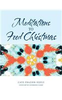 Meditations to Feed Christmas