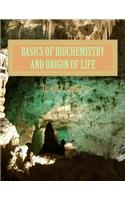 Basics of Biochemistry and Origin of Life