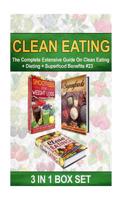 Clean Eating: The Complete Extensive Guide on Clean Eating + Dieting + Superfood Benefits #23