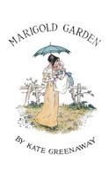 Marigold Garden; Pictures and Rhymes: Illustrated