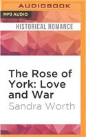 Rose of York: Love and War