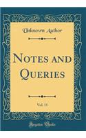 Notes and Queries, Vol. 11 (Classic Reprint)