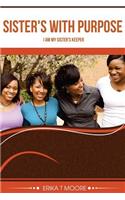 Sister's With Purpose: I am my sister's keeper