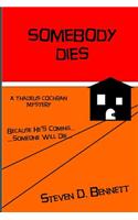 Somebody Dies: A Thadeus Cochran Mystery