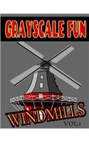 Grayscale Fun WINDMILLS Vol.1