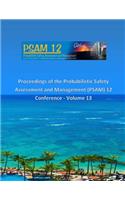 Proceedings of the Probabilistic Safety Assessment and Management (PSAM) 12 Conference - Volume 13