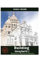 Building Coloring Books Vol.2 for Relaxation Meditation Blessing: Sketches Coloring Book