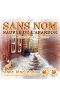 Sans Nom Sauvée de l'abandon - No Name Finds a Home