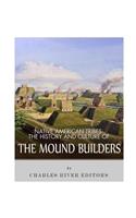 Native American Tribes: The History and Culture of the Mound Builders(English)