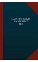 Elevating Devices Maintenance Log (Logbook, Journal - 124 pages, 6" x 9"): Elevating Devices Maintenance Logbook (Blue Cover, Medium)(Logbook/Record Books)