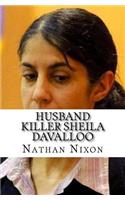 Husband Killer Sheila Davalloo