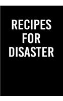 Recipes for Disaster