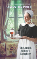 Amish Bishop's Daughter: Amish Romance