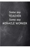 Teacher Miracle Worker Journal Chalkboard Design: (Notebook, Diary, Blank Book)