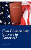 Can Christianity Survive in America?