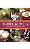 Simple Soirees: Seasonal Menus for Se