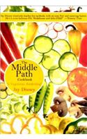 The Middle Path Cookbook: A Vegetarian Awakening