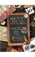 Bent, Bound And Stitched