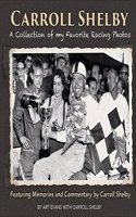 Carroll Shelby - Paper Edition-Op/HS: A Collection of My Favorite Racing Photos