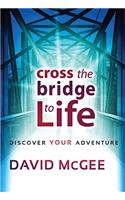 Cross The Bridge To A Better Life
