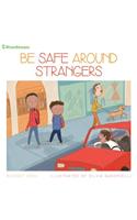 Be Safe Around Strangers