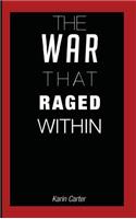The War That Raged Within