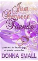 Just Between Friends