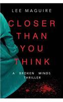 Closer Than You Think