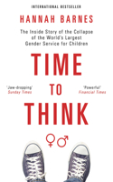 Time to Think: The Inside Story of the Collapse of the World's Largest Gender Service for Children