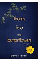 thorns, feta and butterflowers